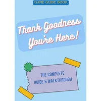 Independently published Thank Goodness You're Here!