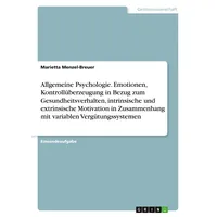 GRIN Verlag Allgemeine Psychologie. Emotionen, Kontrollüberzeugung in Bezug zum