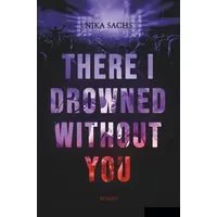 Tolino media There I Drowned Without You