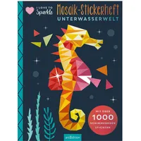 ArsEdition I Love to Sparkle – Mosaik-Stickerheft Unterwasserwelt