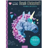 ArsEdition I Love to Sparkle – Mosaik-Stickerheft Fabelwesen