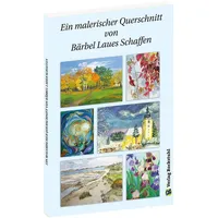 Rockstuhl Verlag Ein malerischer Querschnitt von Bärbel Laues Schaffen