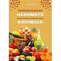 Tredition Hashimoto Kochbuch: 500 Rezepte für mehr Wohlbefinden und