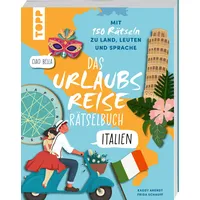 Frechverlag Urlaubsreise-Rätselbuch Italien – Mit 150 Rätseln zu Land,