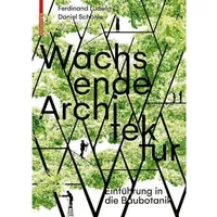 Birkhäuser Verlag GmbH Wachsende Architektur, von Daniel Schönle, Ferdinand