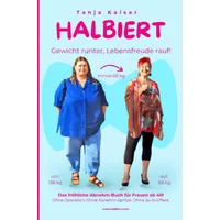 Epubli Halbiert. Gewicht runter, Lebensfreude rauf!: