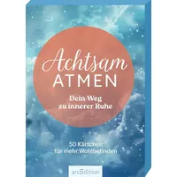 ArsEdition Achtsam atmen – Dein Weg zu innerer Ruhe