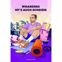 Epubli Woanders ist's auch Scheisse