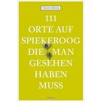 Emons Verlag 111 Orte auf Spiekeroog, die man gesehen