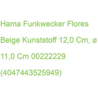 Hama Funkwecker Flores beige Kunststoff 12,0 cm, Ø 11,0