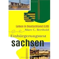 Epubli Leben in Deutschland (LiD) Einbürgerungstest Sachsen: