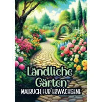 Bookmundo Malbuch für Erwachsene 25 St. Ländliche Gärten