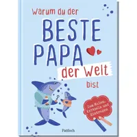 Pattloch Geschenkbuch Warum du der beste Papa der Welt