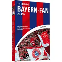 Schwarzkopf 111 Gründe, Bayern-Fan zu sein