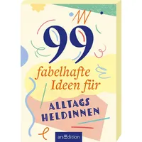 ArsEdition 99 fabelhafte Ideen für Alltagsheldinnen