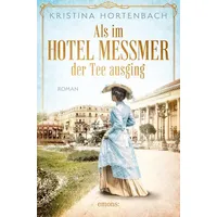 Emons Verlag Als im Hotel Messmer der Tee ausging