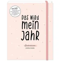 Grafik-Werkstatt Schülerkalender 2025 / 2026 Das wird mein Jahr