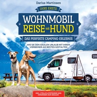 Büromüsli Ihre erste Wohnmobil-Reise mit Hund – Das perfekte