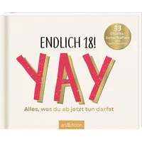 ArsEdition Endlich 18! Yay! Alles, was du ab jetzt