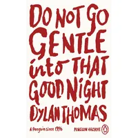 Penguin Books Ltd Do Not Go Gentle Into That