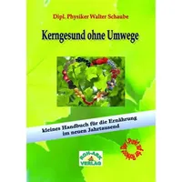 Roh-Ark-Verlag Kerngesund ohne Umwege