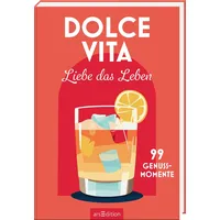 ArsEdition Dolce Vita – Liebe das Leben