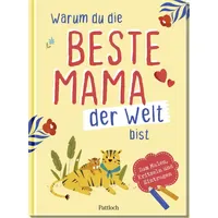 Pattloch Geschenkbuch Warum du die beste Mama der Welt