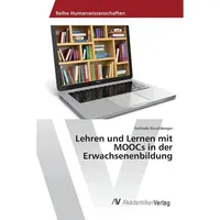 Av Akademikerverlag Kerschberger, G: Lehren und Lernen mit MOOCs