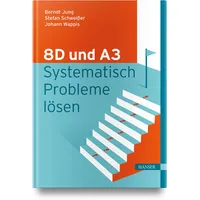 Hanser Fachbuchverlag 8D und A3 - Systematisch Probleme lösen