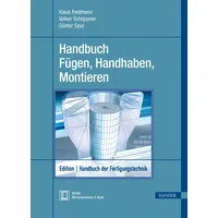 Hanser Fachbuchverlag Handbuch Fügen, Handhaben, Montieren: Extra: Mit kostenlosem