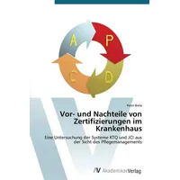 Av Akademikerverlag Vor- und Nachteile von Zertifizierungen im Krankenhaus