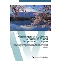 Av Akademikerverlag Von Bergen und Göttern: Bergdämonen und Bergasketen