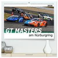 Calvendo GT Masters am Nürburgring (hochwertiger Premium Wandkalender 2026