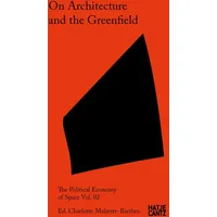 Hatje Cantz Verlag GmbH On Architecture and the Greenfield