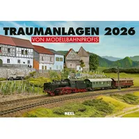 HEEL VERLAG Traumanlagen von Modellbahnprofis Kalender 2026
