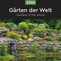 Kunth Gärten der Welt - KUNTH Broschurkalender 2026: Farbenprächtiger