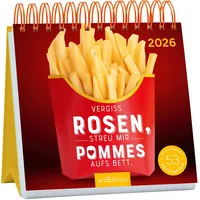 ArsEdition Postkartenkalender Vergiss Rosen, streu mir Pommes aufs Bett.