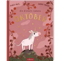 ArsEdition Ein Einhorn namens Oktober – Pappbilderbuch