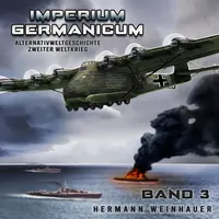 Büromüsli Imperium Germanicum – Alternativweltgeschichte Zweiter Weltkrieg Band 3: