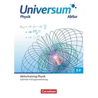Cornelsen Verlag Universum Physik Sekundarstufe II Gymnasiale Oberstufe. Prüfungstrainer