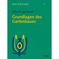 Ulmer Eugen Verlag Der Gärtner, Grundlagen des Gartenbaues