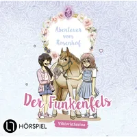 Lübbe Audio Abenteuer vom Rosenhof. Der Funkenfels: Folge 01.