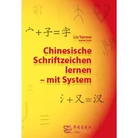 Chinabooks E. Wolf Chinesische Schriftzeichen lernen - mit System