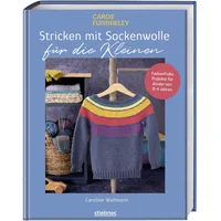 Stiebner Stricken mit Sockenwolle für die Kleinen