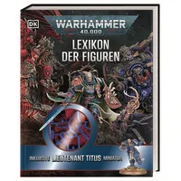 DK Verlag Dorling Kindersley Warhammer 40.000 Lexikon der Figuren