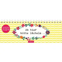 ArsEdition Tischkalender Ab hier bitte lächeln ... 2026