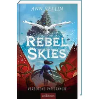 ArsEdition Rebel Skies – Verbotene Papiermagie (Rebel Skies 1)