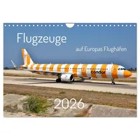 Calvendo Flugzeuge auf Europas Flughäfen (Wandkalender 2026 DIN A4