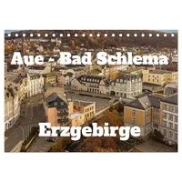 Calvendo Aue - Bad Schlema Erzgebirge (Tischkalender 2026 DIN