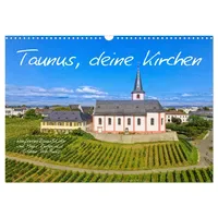 Calvendo Taunus, deine Kirchen (Wandkalender 2026 DIN A3 quer),